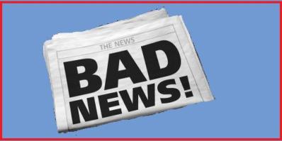 bad news